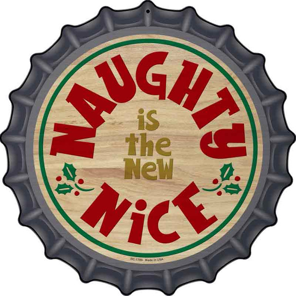 Naughty Is The New Nice Wholesale Novelty Metal Bottle Cap Sign BC-1789