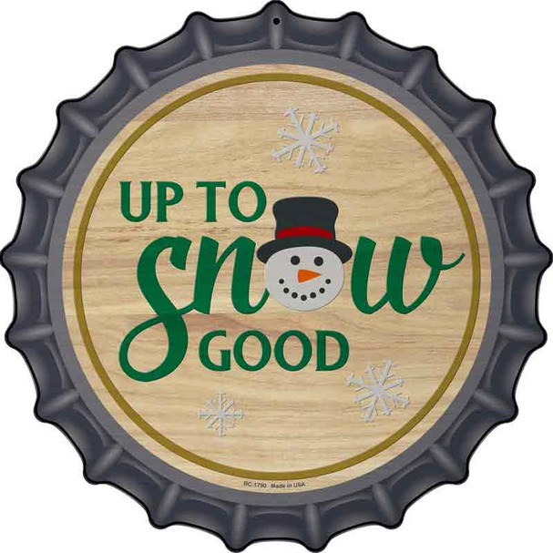 Up To Snow Good Wholesale Novelty Metal Bottle Cap Sign BC-1790