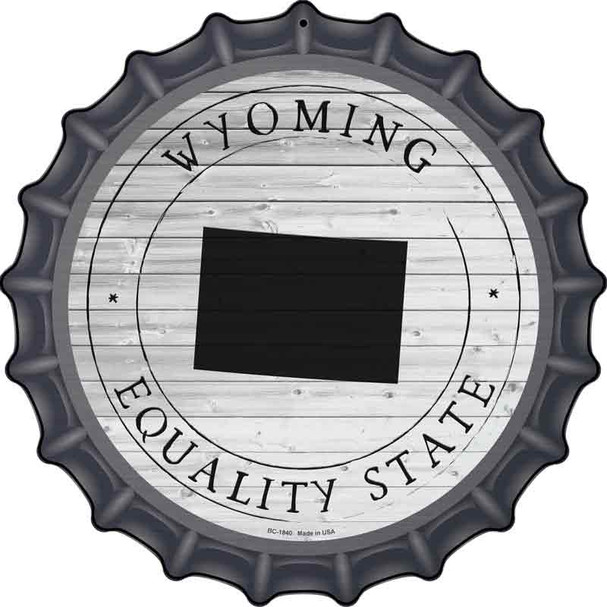 Wyoming Equality State Wholesale Novelty Metal Bottle Cap Sign BC-1840