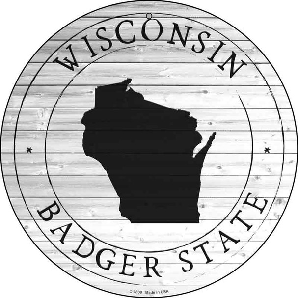 Wisconsin Badger State Wholesale Novelty Metal Circle Sign C-1839