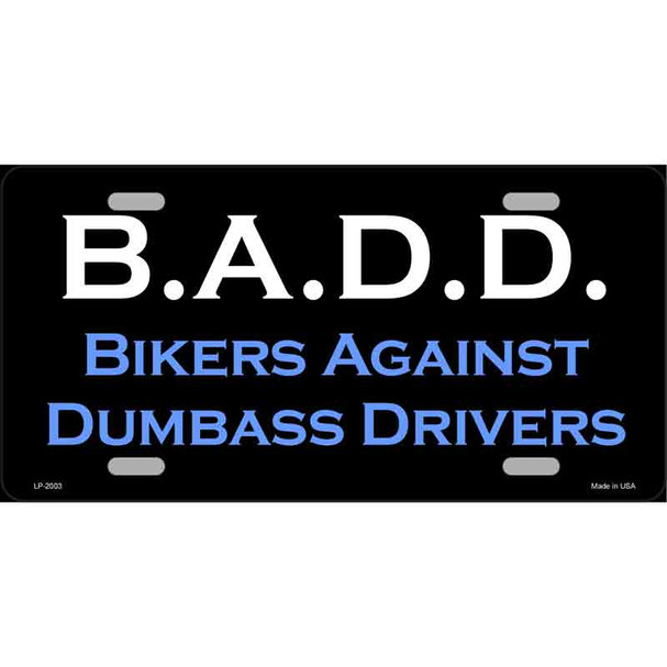 B.A.D.D. Wholesale Metal Novelty License Plate