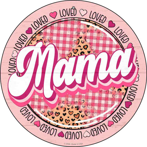 Loved Mama Wholesale Novelty Metal Circle Sign