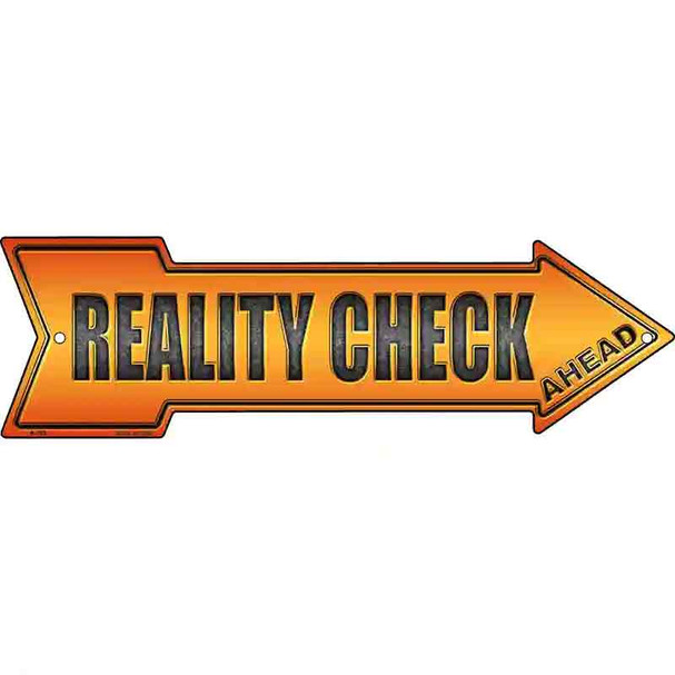 Reality Check Ahead Wholesale Novelty Metal Arrow Sign