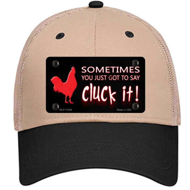 Sometimes You Just Got To Say Cluck It Wholesale Novelty License Plate Hat