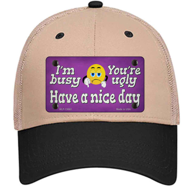 Im Busy Youre Ugly Wholesale Novelty License Plate Hat Tag