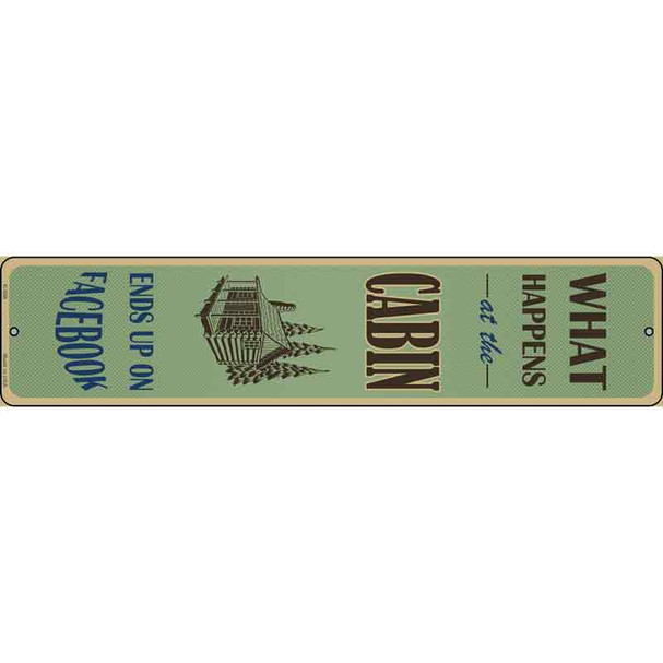 What Happens At The Cabin Wholesale Novelty Metal Street Sign