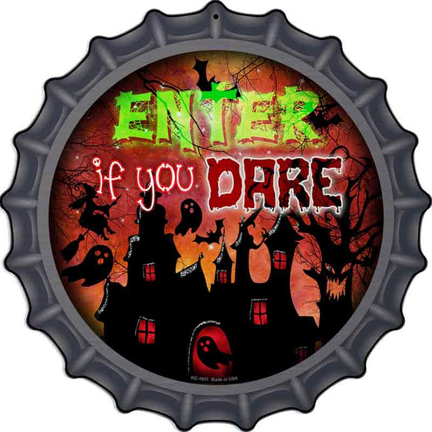 Enter If You Dare Haunted House Wholesale Novelty Metal Bottle Cap Sign
