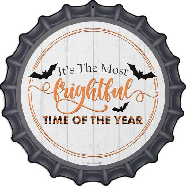 Most Frightful Time Of Year Wholesale Novelty Metal Bottle Cap Sign