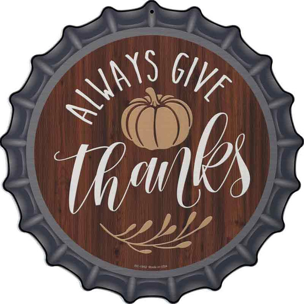 Always Give Thanks Pumpkin Wholesale Novelty Metal Bottle Cap Sign