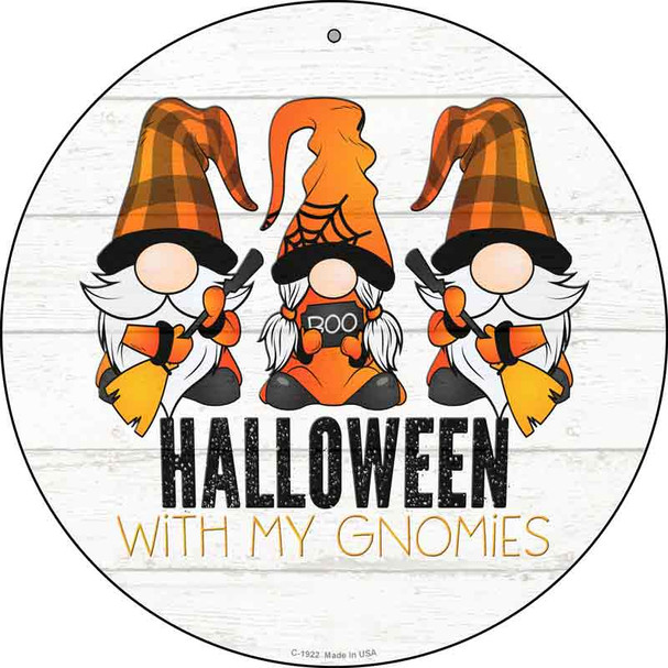 Halloween With My Gnomies Wholesale Novelty Metal Circle Sign