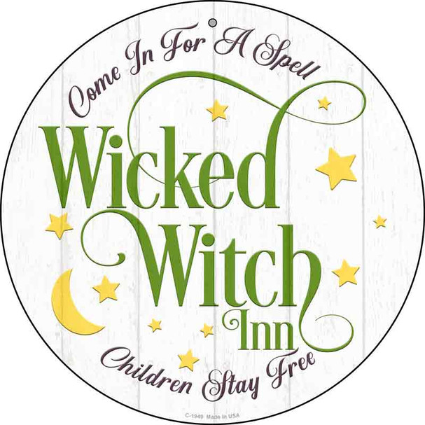 Wicked Witch Inn Wholesale Novelty Metal Circle Sign