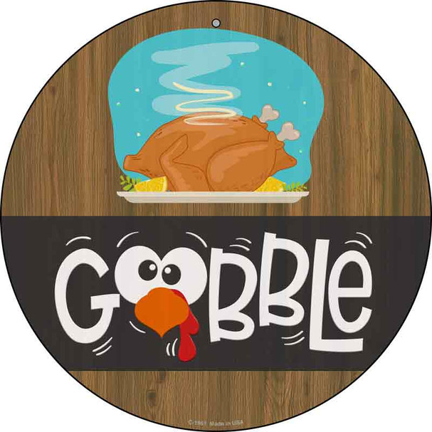 Gobble Turkey Wholesale Novelty Metal Circle Sign
