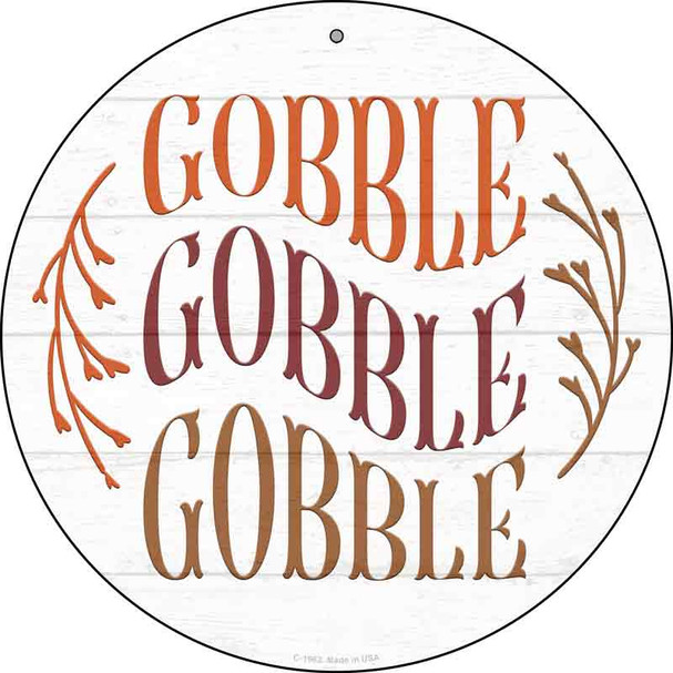 Gobble Gobble Gobble Wholesale Novelty Metal Circle Sign