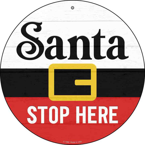 Santa Stop Here Wholesale Novelty Metal Circle Sign