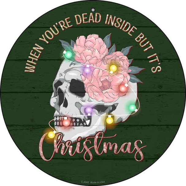 Dead Inside but its Christmas Wholesale Novelty Metal Circle Sign
