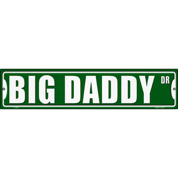 Big Daddy Drive Wholesale Novelty Metal Street Sign