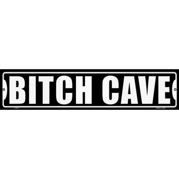 Bitch Cave White Wholesale Novelty Metal Street Sign