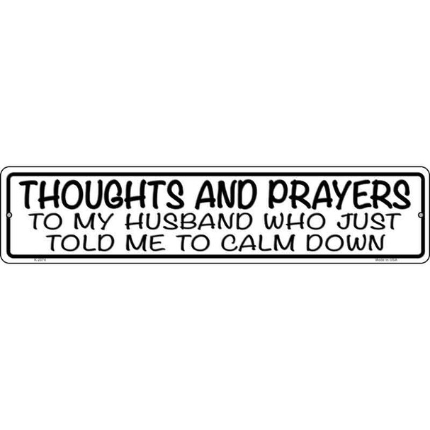 Husband Told Me To Calm Down Wholesale Novelty Metal Street Sign