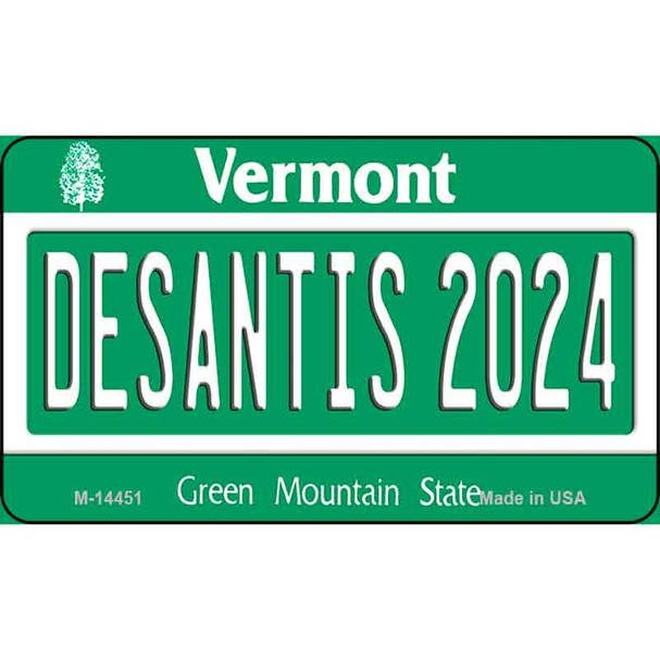 Desantis 2024 Vermont Wholesale Novelty Metal Magnet
