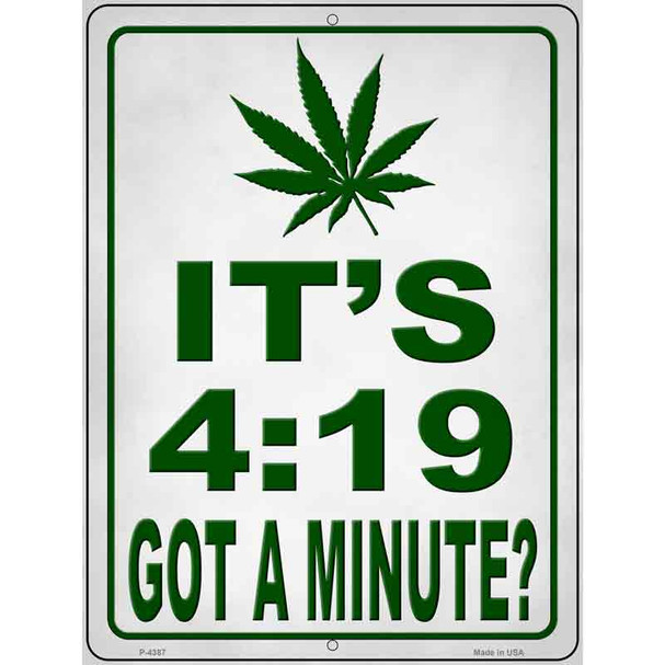 Its 419 Got A Minute Wholesale Novelty Metal Parking Sign