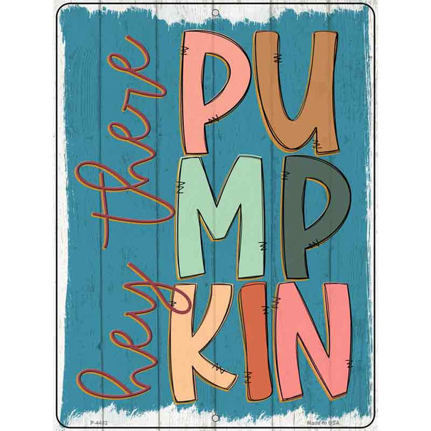 Hey There Pumpkin Wholesale Novelty Metal Parking Sign