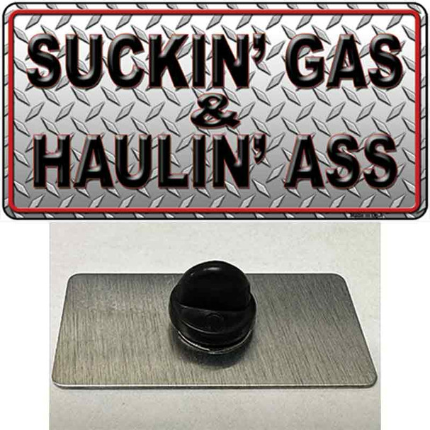 Suckin Gas and Haulin Ass Wholesale Novelty Metal Hat Pin