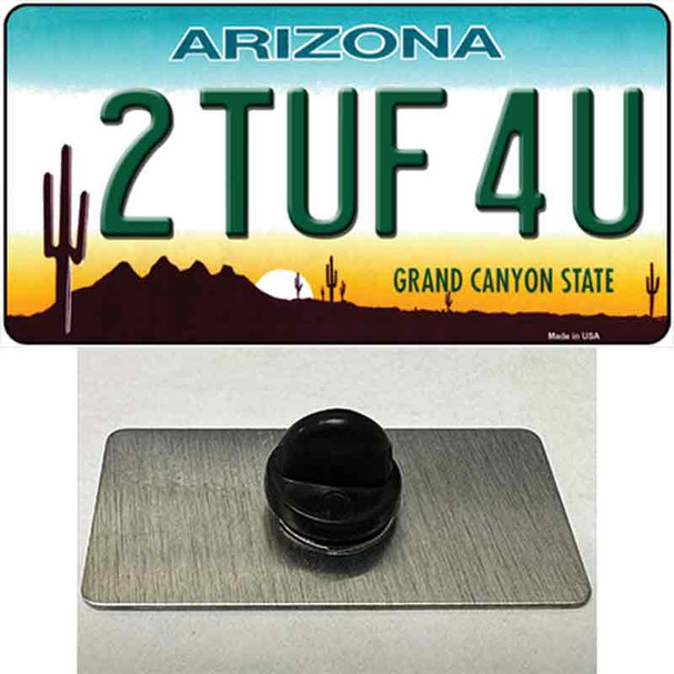 2 Tuf 4 U Arizona Wholesale Novelty Metal Hat Pin