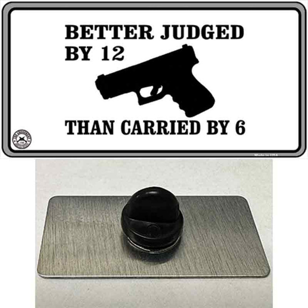 Judged By 12 Carried By 6 Wholesale Novelty Metal Hat Pin