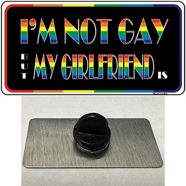 Im Not Gay But My Girlfriend Is Wholesale Novelty Metal Hat Pin