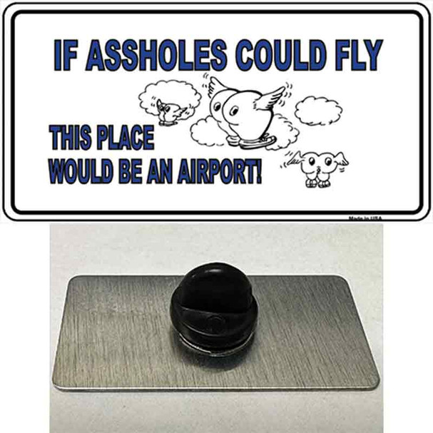 If Assholes Could Fly Wholesale Novelty Metal Hat Pin