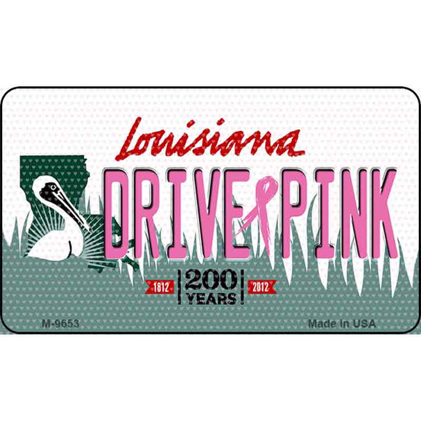 Drive Pink Louisiana Wholesale Novelty Metal Magnet