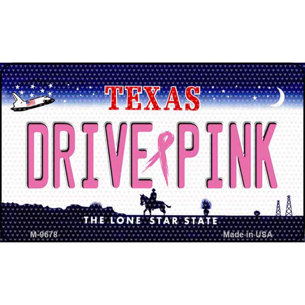 Drive Pink Texas Wholesale Novelty Metal Magnet