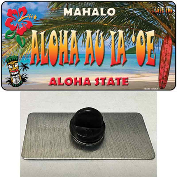 Aloha Au La oe Hawaii State Wholesale Novelty Metal Hat Pin