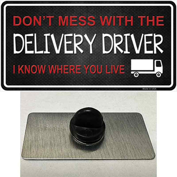 Dont Mess With Delivery Driver Wholesale Novelty Metal Hat Pin