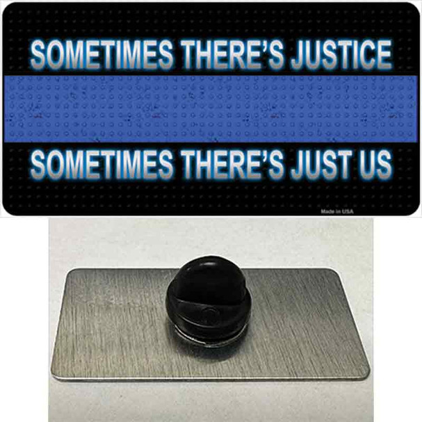 Sometimes Theres Justice Blue Line Wholesale Novelty Metal Hat Pin