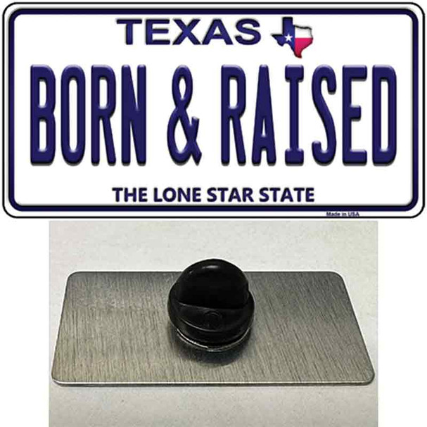 Born and Raised Texas Wholesale Novelty Metal Hat Pin