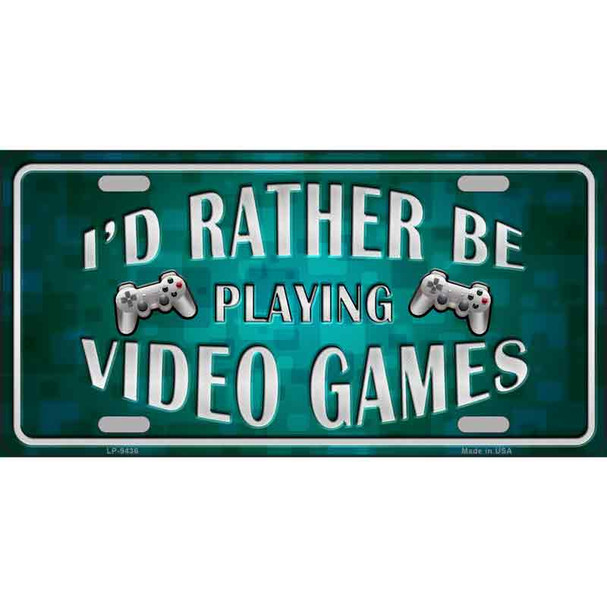 Rather Play Video Games Novelty Wholesale Metal License Plate