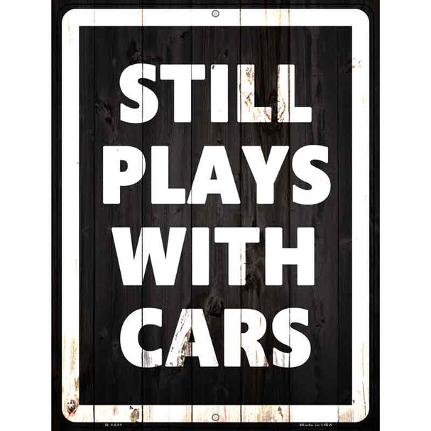 Still Plays With Cars Wholesale Metal Novelty Parking Sign