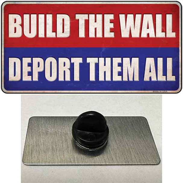 Build the Wall Deport Them All Wholesale Novelty Metal Hat Pin