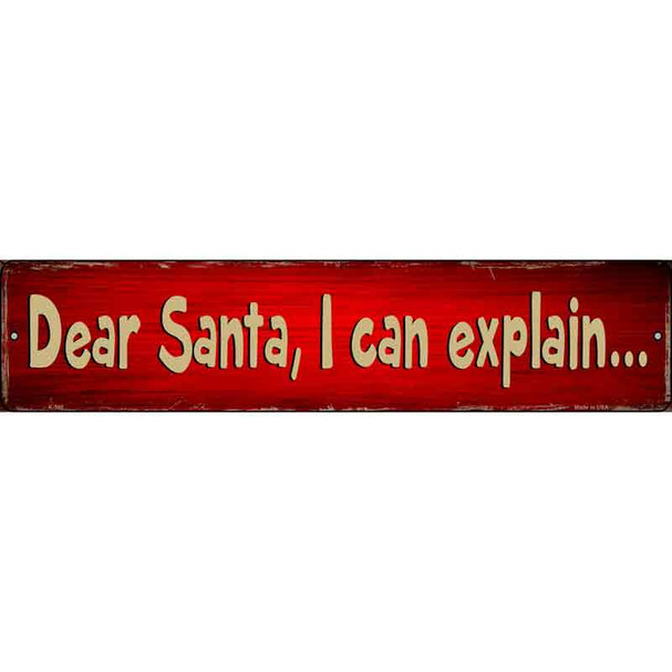 Santa I can Explain Wholesale Novelty Metal Street Sign