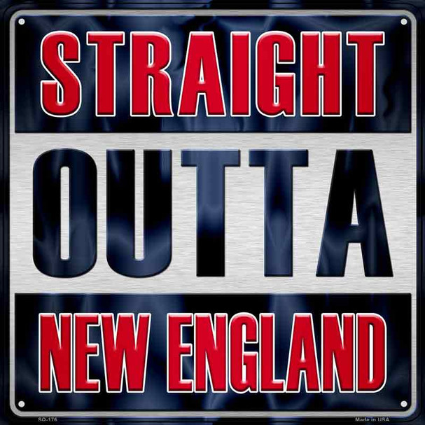 Straight Outta New England Wholesale Novelty Metal Square Sign