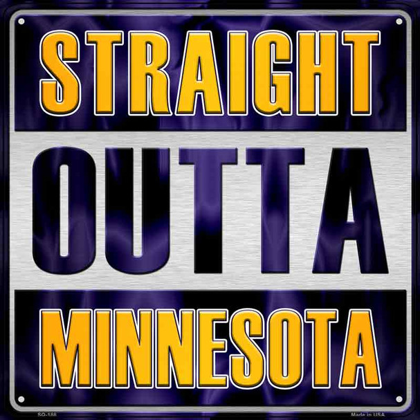 Straight Outta Minnesota Wholesale Novelty Metal Square Sign
