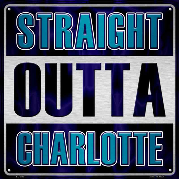 Straight Outta Charlotte Wholesale Novelty Metal Square Sign