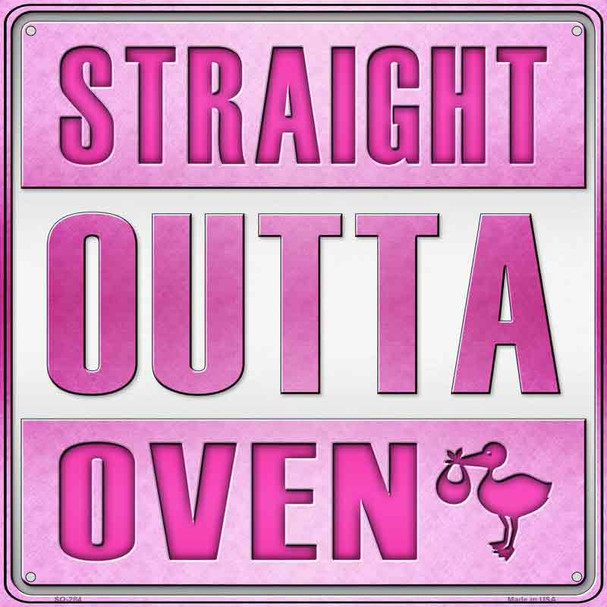 Straight Outta Oven Girl Wholesale Novelty Metal Square Sign