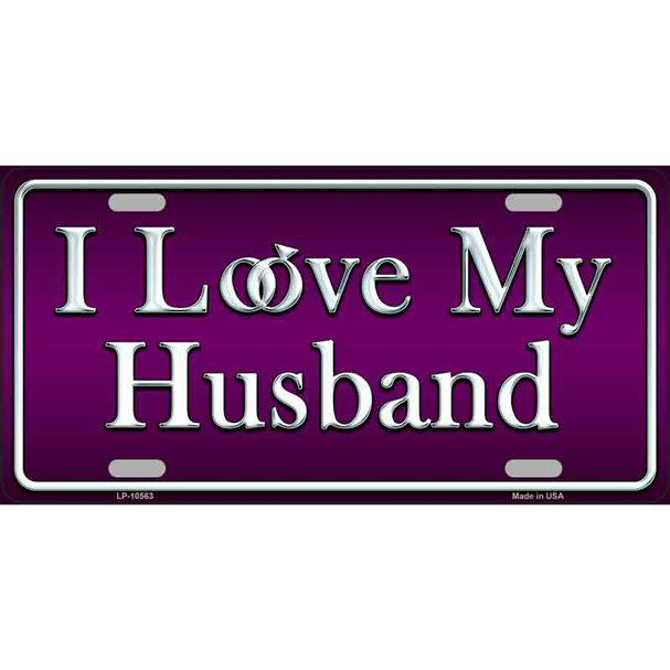 I Love My Husband Wholesale Metal Novelty License Plate
