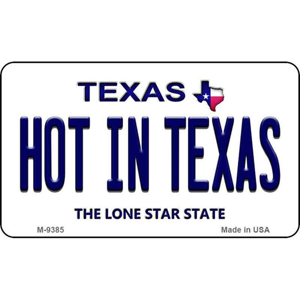 Hot in Texas Texas Background Wholesale Novelty Metal Magnet