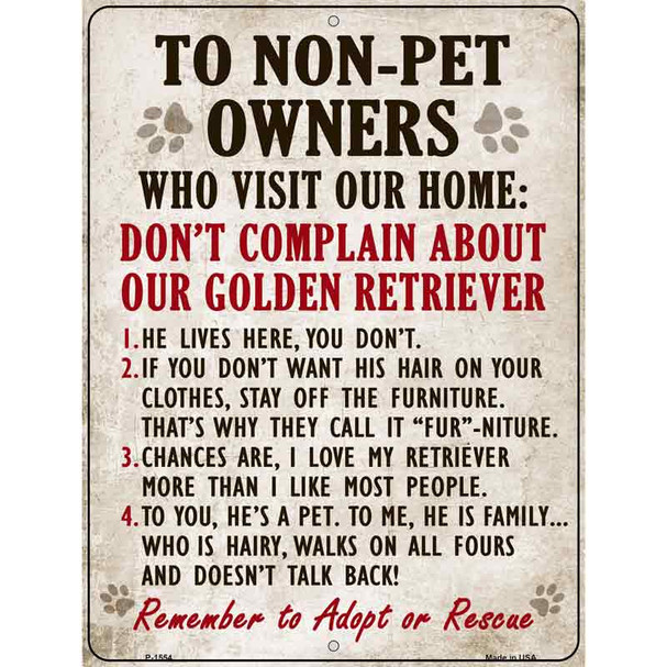 To Non-Pet Owners Dont Complain About Our Golden Retriever Wholesale Metal Novelty Parking Sign