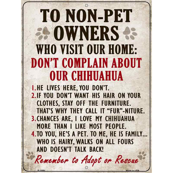 To Non-Pet Owners Dont Complain About Our Chihuahua Metal Novelty Parking Sign Wholesale