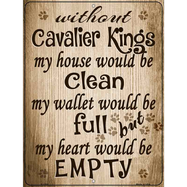 Without Cavalier Kings My House Would Be Clean Wholesale Metal Novelty Parking Sign