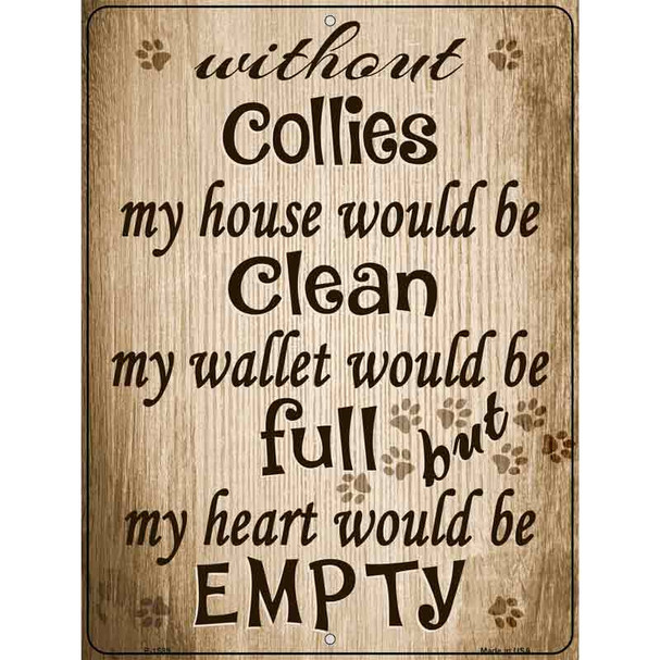 Without Collies My House Would Be Clean Wholesale Metal Novelty Parking Sign